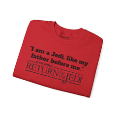 Return Of The Jedi - Unisex Heavy Blend Crewneck Sweatshirt | Star Wars | Movie Quote | Gift For HimHer | Movie Fan Gift | Luke Skywalker
