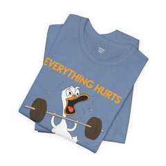 Funny EVERYTHING HURTS Tee - Unisex T-Shirt
