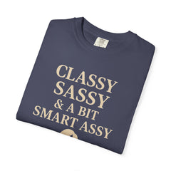Classy Sassy T-shirt, Unisex Casual Top, Statement Tee, Gift for Her, Fashion Apparel, Birthday Humor Shirt