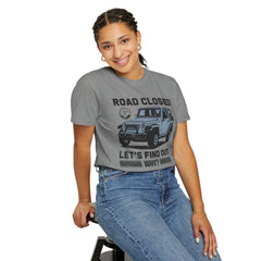 Unisex Jeep Adventure T-Shirt – Road Closed! Let's Find Out Why?