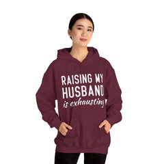 Raising My Husband Is Exhausting - Unisex Heavy Blend™ Hooded Sweatshirt
