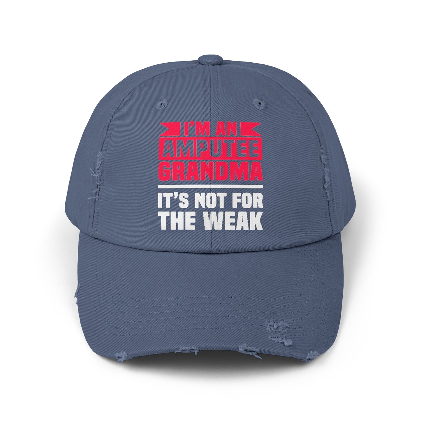 Amputee humor cap, distressed unisex hat, its not for the weak, amputee awareness gift, funny amputee gift, recovery encouragement gift