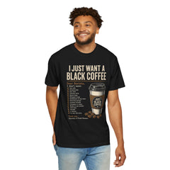 I Just Want a Black Coffee T-Shirt — Funny Barista List Graphic Tee for Coffee Lovers