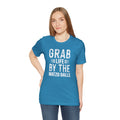 Grab Life By The Matzo Balls - Unisex Jersey Short Sleeve Tee