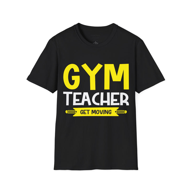 GYM Teacher Get Moving Unisex Softstyle T-Shirt