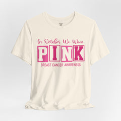 Breast Cancer Awareness T-Shirt — "In October We Wear PINK" Graphic Tee