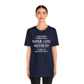 Super Cool Prosthetist Quote - Graphic Unisex T Shirt