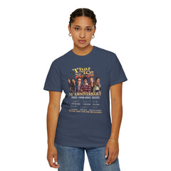 That '70s Show 25th Anniversary T-Shirt - Unisex Garment-Dyed Tee