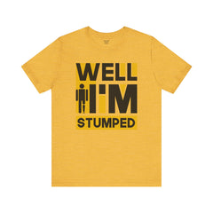 Funny Amputee Quote - Unisex Short Sleeve Tee,Amputee Awareness,Gift For Him,Gift For Her,Funny Amputee Gift,Leg Amputee,Limb Loss Awareness