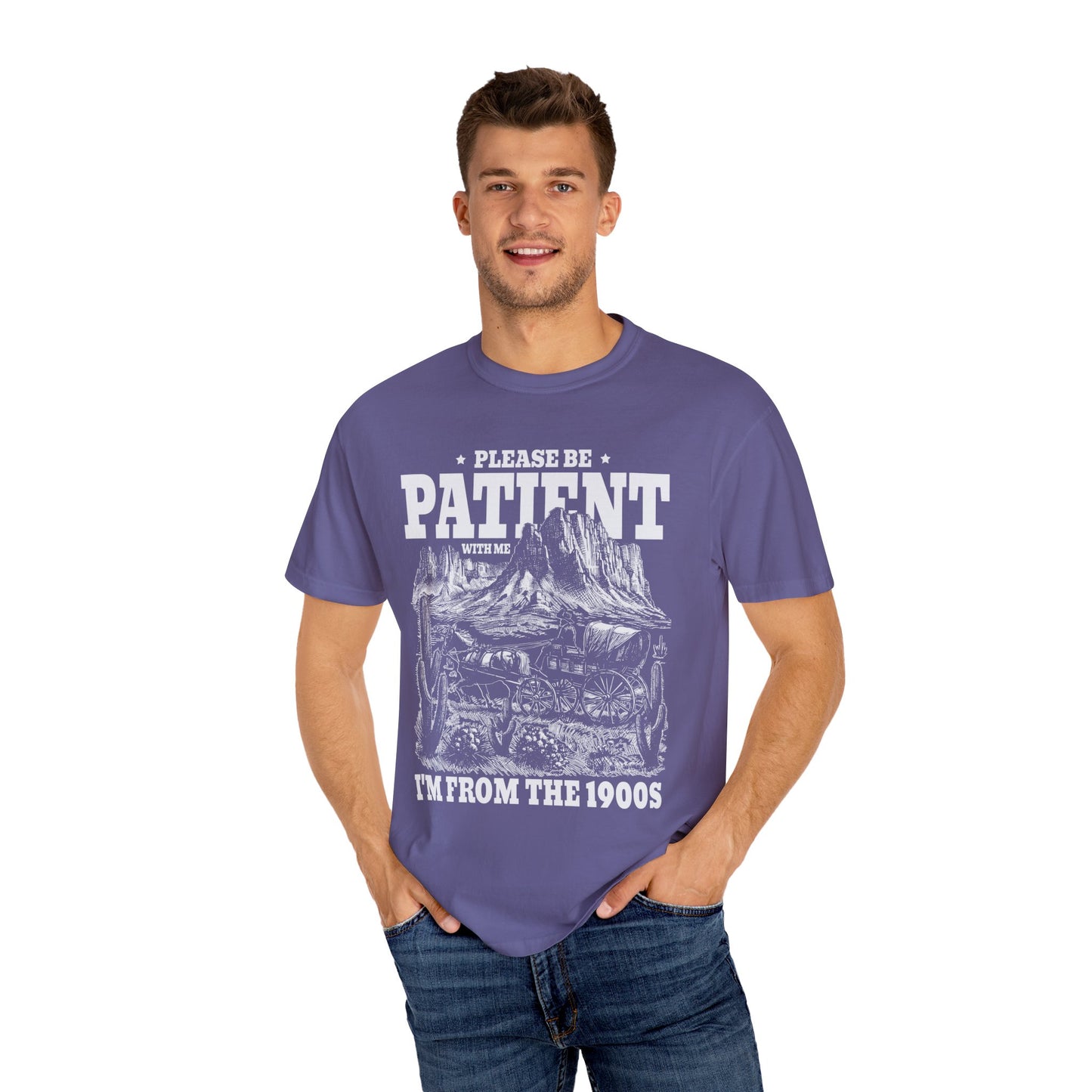 Please Be Patient With Me, I'm From The 1900s, Comfort Colors Unisex Shirt