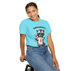 Even Baddies Get Saddies, Raccoon Comfort Colors Shirt