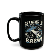 UFO Beam Me Up Brew - Black Mug (11oz, 15oz)