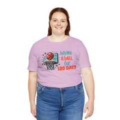 100 Days of School Having A Ball Unisex Tee
