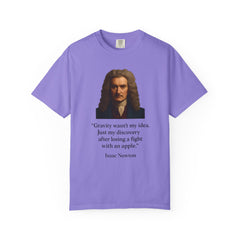 Isaac Newton Quote T-Shirt — "Gravity wasn't my idea" Scientific Humor Tee