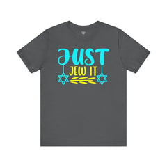 Funny Jewish Quote - Just Jew It Graphic Unisex Tee