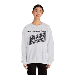 The Empire Strikes Back - Unisex Heavy Blend Crewneck Sweatshirt | Star Wars | Movie Quote | Gift For Him | Movie Fan Gift | Darth Vader