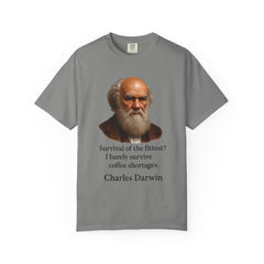 Darwin Coffee Funny T-Shirt — "Survival of the Fittest? I Barely Survive Coffee Shortages."