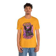 Scout Cool Dog T-Shirt — "You May Be Cool... But You're Not Scout Cool" Graphic Tee