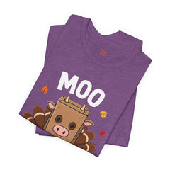 Funny Thanksgiving Turkey Moo T‑Shirt - Unisex Tee