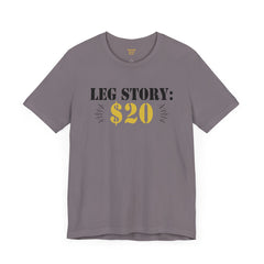 Leg Amputee Funny Quote - Unisex Short Sleeve Tee | Amputee Humor,Leg Amputee,Gift For Him,Gift For Her,Limb Awareness,Unique Amputee Gift