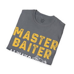 Master Baiter Always Messing With My Tackle Unisex Softstyle T-Shirt  A unique gift for those who love to fish or bait.