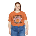 HAPPY PUMPKIN SEASON - Unisex Jersey Short Sleeve Tee