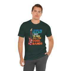 Vintage Rock Band Graphic Tee - 'I May Be Old, But I Got to See All the Cool Bands'