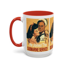 Mug - Vintage He Joined The Submarine Service Unique Tri Panel Image Accent Coffee Mug (11, 15oz)