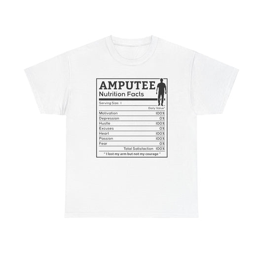 Arm AMPUTEE Nutrition Facts - Unisex Heavy   T Shirt