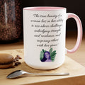 The true beauty of a woman lies in her ability to rise above, Quote Mug, 15oz ceramic mug, gift for her, gift for daughterr, gift for Mom