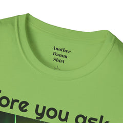 Funny Amputee Quote and Graphic - Unisex T Shirt,Amputee Excuse,Gift For Him,Gift For Her,Leg Amputee,Arm Unique Amputee Gift,Amputee Humor