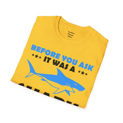 Funny Amputation Excuse - Unisex T Shirt,Amputation Awareness,Limb Awareness,Gift For Her,Gift For Him,Leg Amputee,Arm Amputee,Unique Gift,