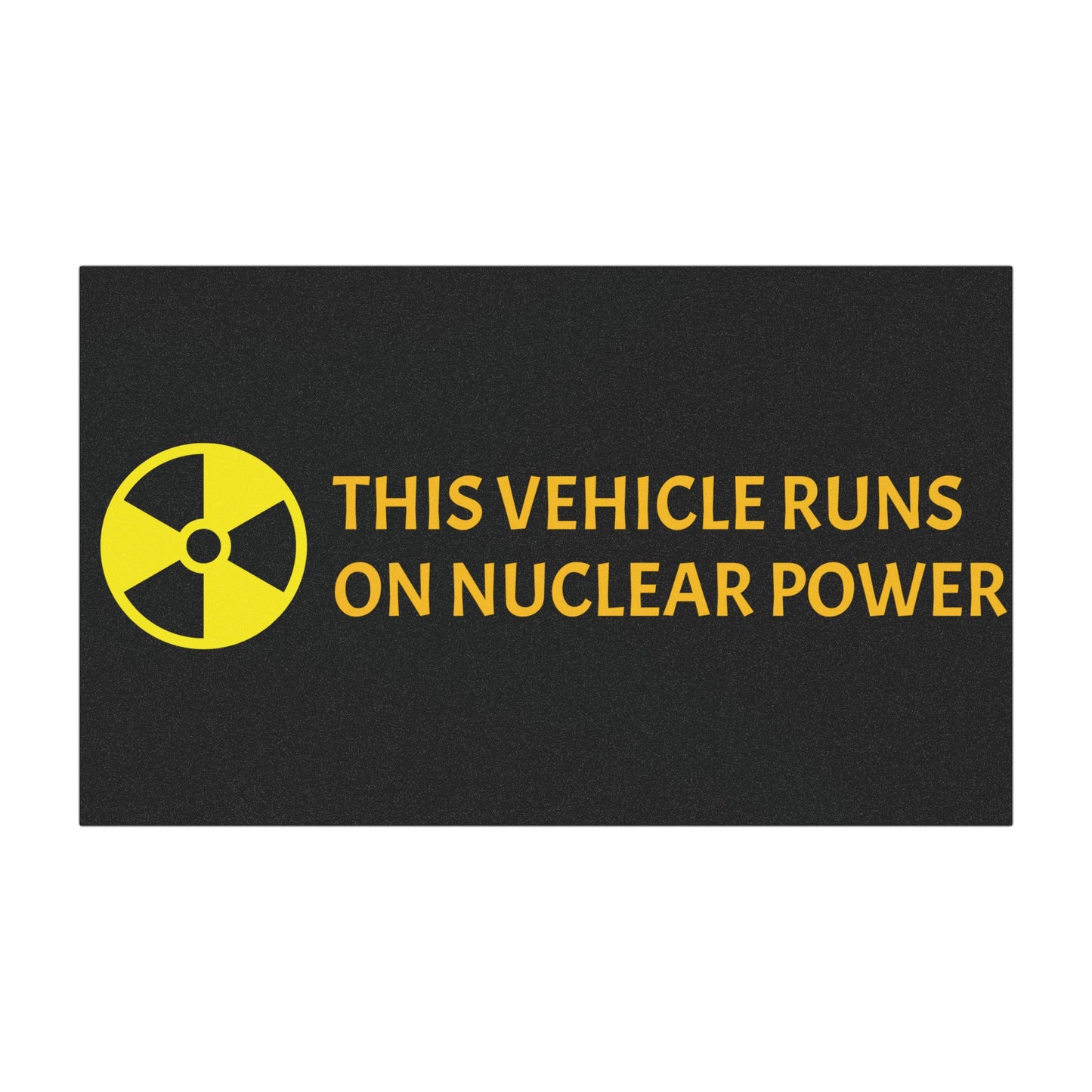 This Vehicle Runs On Nuclear Power Graphic Car Magnets