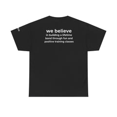 Dog Trainer T‑Shirt — "dog trainer." Front Logo with "we believe..." Positive Training Back Text