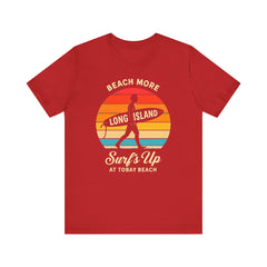 Tobay Beach Vibes Unisex Tee - Surf's Up Long Island | Summer Shirt