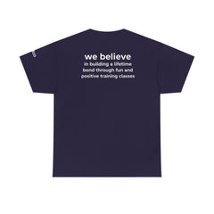 Dog Trainer T‑Shirt — "dog trainer." Front Logo with "we believe..." Positive Training Back Text