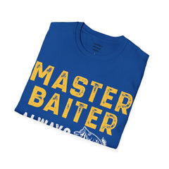 Master Baiter Always Messing With My Tackle Unisex Softstyle T-Shirt  A unique gift for those who love to fish or bait.