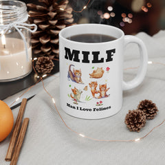 MILF Man I Love Felines - 11oz 15oz Ceramic Mug