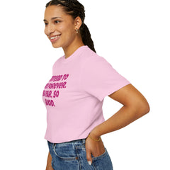 I Intend To Live Forever, Comfort Colors Unisex Garment-Dyed T-shirt