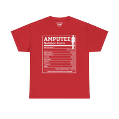 Womans Arm AMPUTEE Nutrition Facts / Unisex Heavy Cotton Tee / I Lost My Arm But Not My Courage / Motivation / Heart / Hustle / Passion