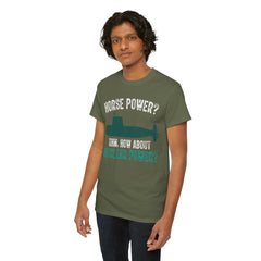 Horse Power? Uhm, How About Nuclear Power - Unisex Heavy Cotton Tee