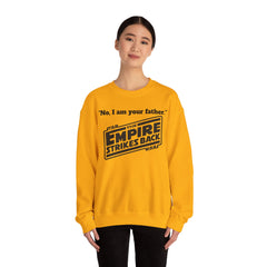 The Empire Strikes Back - Unisex Heavy Blend Crewneck Sweatshirt | Star Wars | Movie Quote | Gift For Him | Movie Fan Gift | Darth Vader