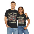 Before You Ask It Was A Horde Of Zombies - Unisex Garment-Dyed T-shirt