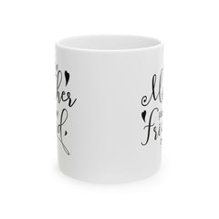 Mother Friend Ceramic Mug — 'Mother Friend' Script Coffee Mug, Gift for Moms