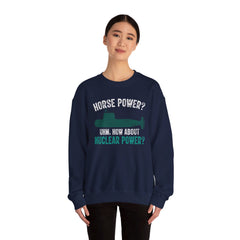 Nuclear Submarine Funny Quote, Unisex Sweatshirt