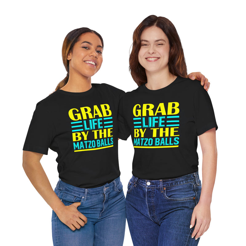Funny Passover Grab Life By The Matzo Balls Quote T Shirt