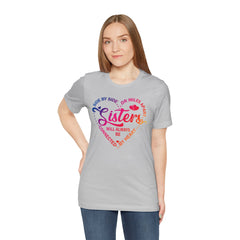 Will Always Be Connected Sisters Unisex Jersey Short Sleeve Tee