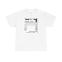 Leg Amputee Nutrition Facts - Unisex Heavy Cotton Tee / One Leg Humor / Funny T Shirt / Motivational / Lost my leg not my courage