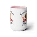 Betty White Quote - 15 oz Mug