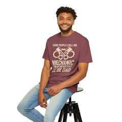 Some People Call Me Mechanic The Most Important Call Me Dad, Graphic Comfort Colors Unisex Relaxed Fit T Shirt